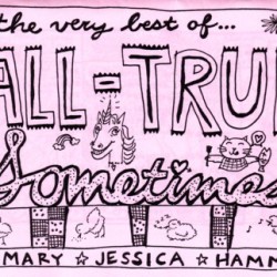 All-True Sometimes by Mary Jessica Hammes