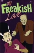 My Freakish Love by Douglas Gray